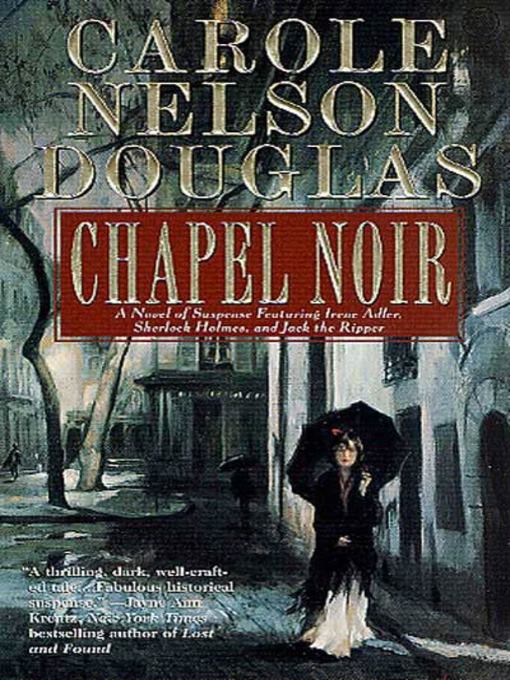 Title details for Chapel Noir by Carole Nelson Douglas - Available